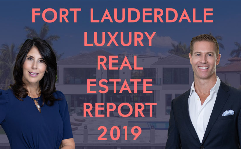 The Fort Lauderdale Real Estate Market Report 2019