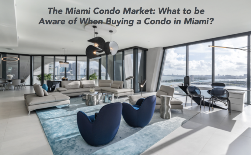 Several aspects to be aware of when Buying a Condo in Miami