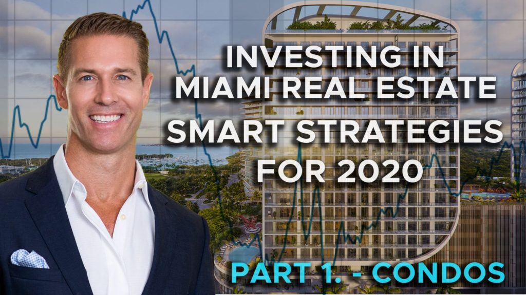 Smart Strategies for Investing in Miami Real Estate | Miami Condo Investments