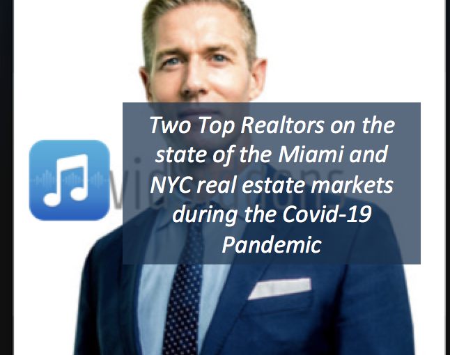 PODCAST: Miami Real Estate Agent David Siddons Interviews Top NYC Realtor