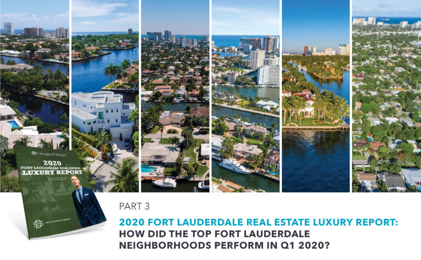 The Q1 2020 Fort Lauderdale Real Estate Market Report | The Performance of each Fort Lauderdale Neighborhood in Q1 2020?