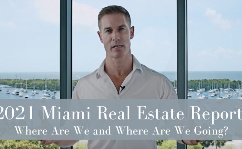 The State of the Miami Real Estate Market in Q2 2021