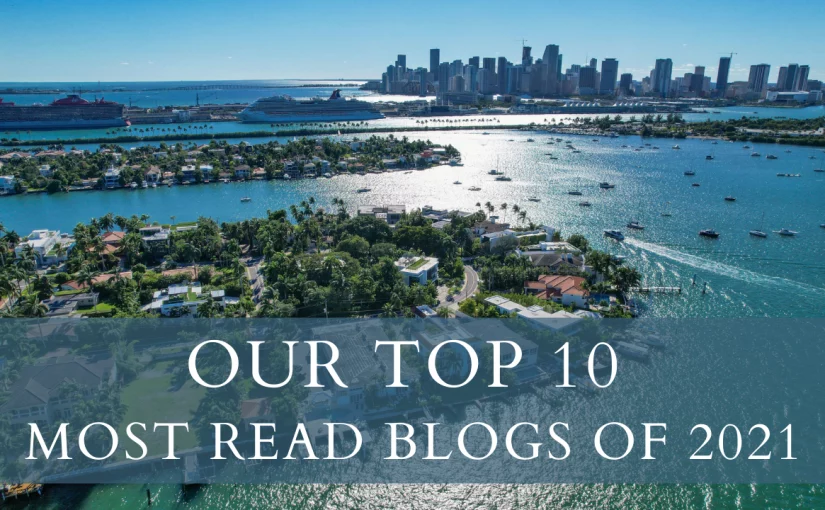 Our 10 Most Read Miami Real Estate Blogs of 2021