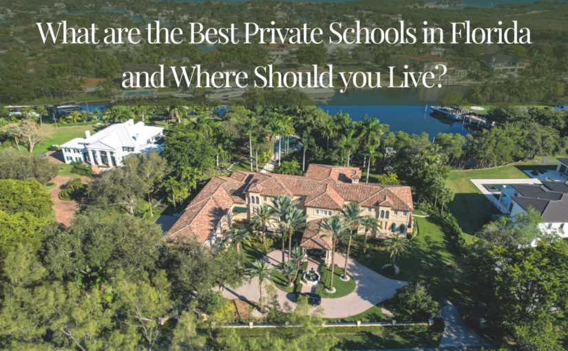 An overview of the best private schools in Florida and the best residential communities around these schools. DSG