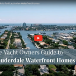 The Boaters Home Buying Guide for Fort Lauderdale Waterfront Homes