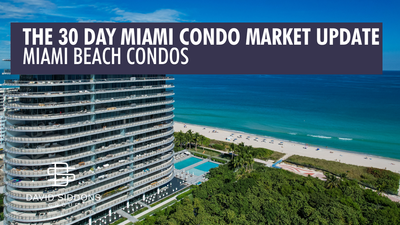 The 30-Day Miami Beach Condo Market Update
