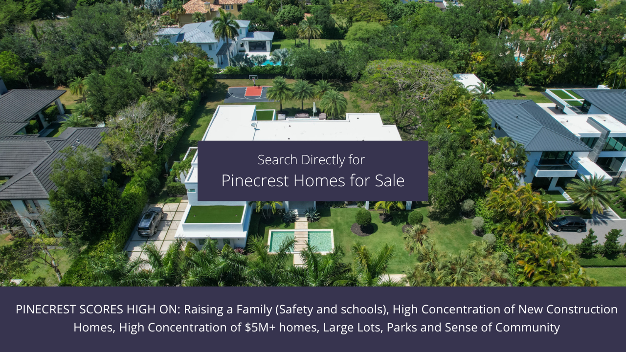 Pinecrest is one of the best Miami Suburbs that offers a great amount of brand new luxury homes