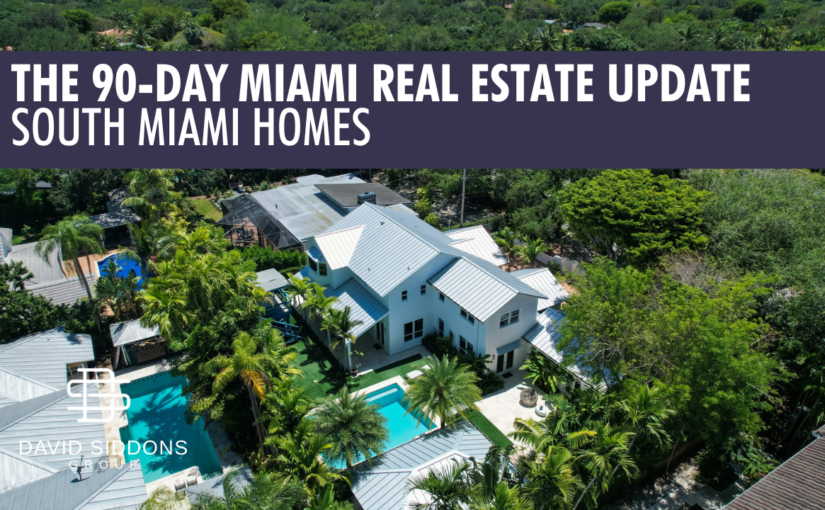 The 90-Day South Miami Real estate Update