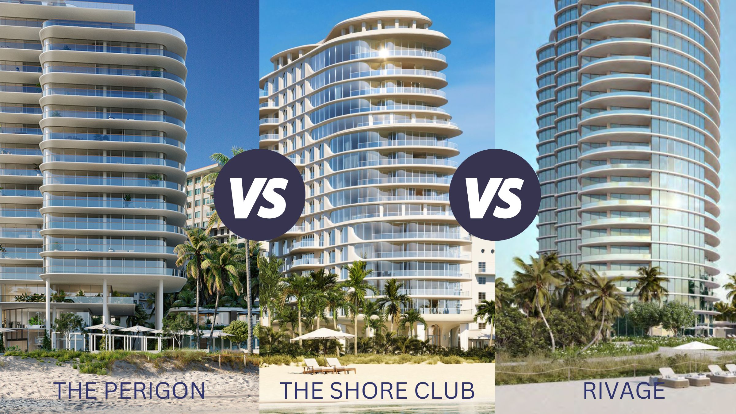 The Best Miami Beach New Construction Condos | Perigon Vs Rivage Vs Shore Club