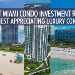 The best Miami Condo investments with highest appreciations