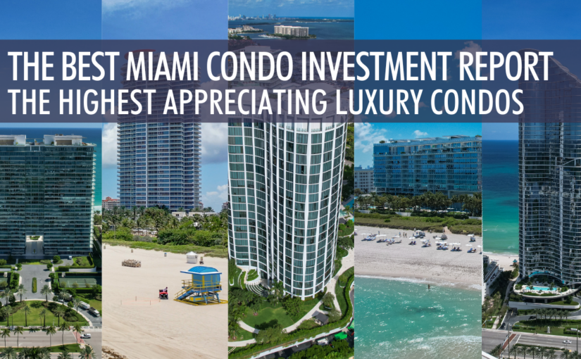 The best Miami Luxury Condos that appreciate most