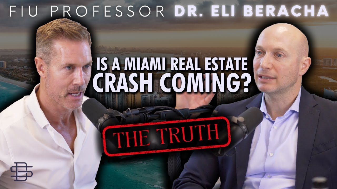 Why the Miami Real Estate market cannot Correct. The Economic Truth with FIU Professor Eli Beracha