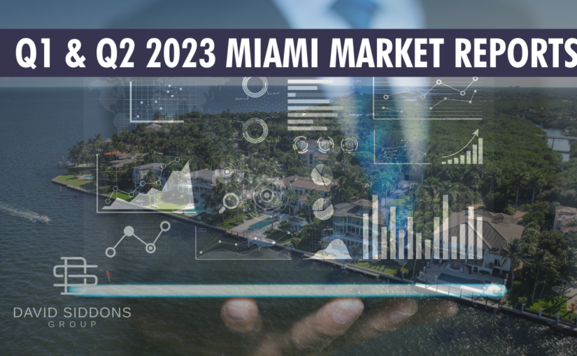 Our Q1 & Q2 2023 Miami Real Estate Market Reports