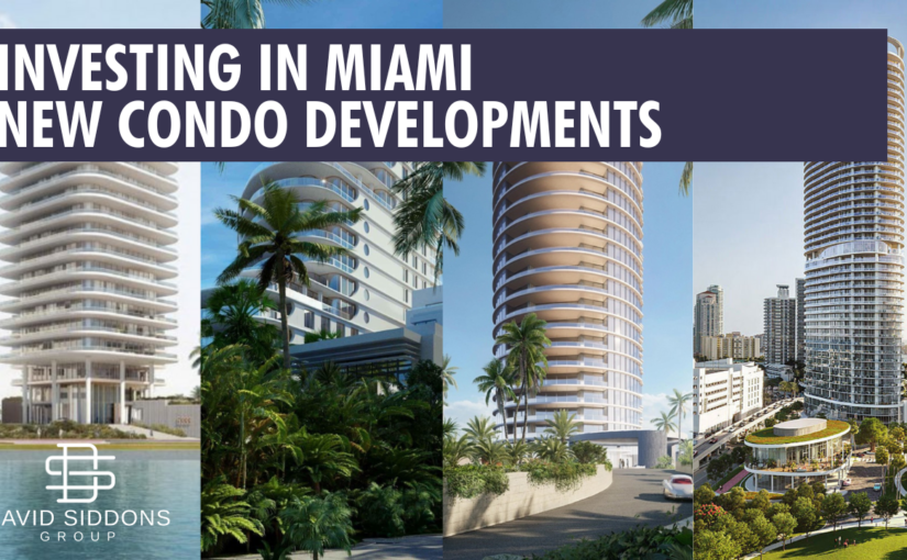 Investing in Miami New Condo Developments. Your Guide to Prime Condo Investment Opportunities and What to be careful with.