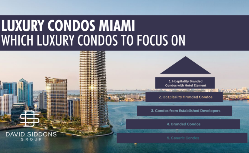 Luxury Condos Miami | Which Luxury Condos to Focus on