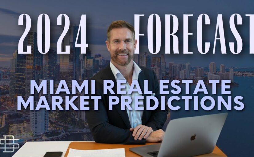 10 Miami Real Estate Predictions and Warnings for 2024