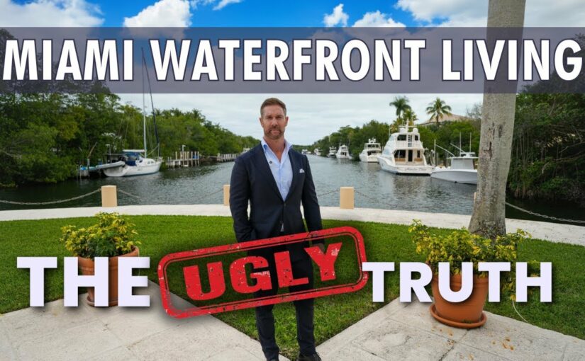 The Ugly Truth of Waterfront Homes in South Florida