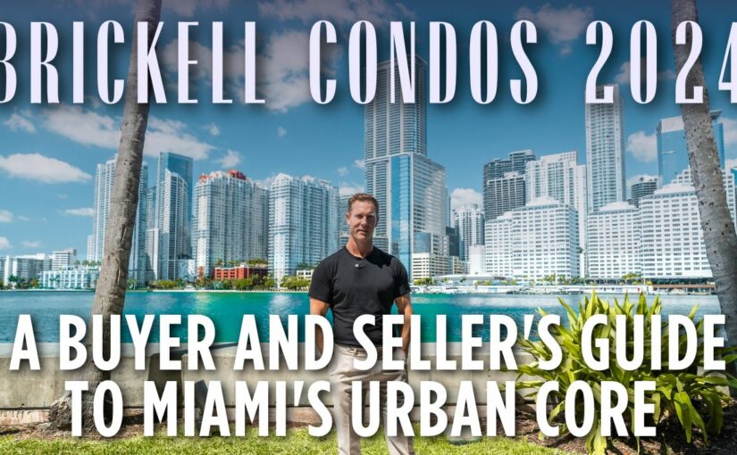 Navigating Brickell Condos in 2024