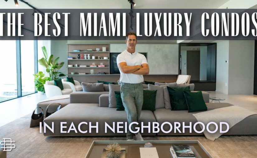 The Best Luxury Condos in Miami in 2024 | The Best Resale Condo per Neighborhood