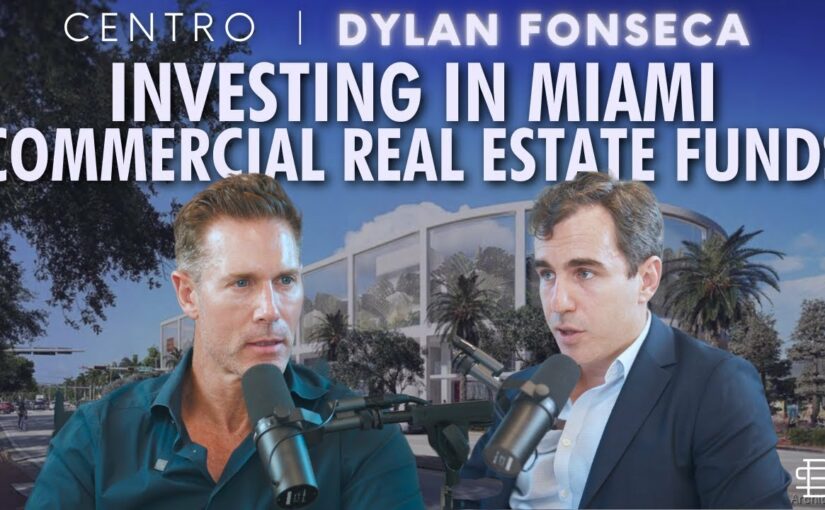 Investing in South Florida: Commercial Real Estate Investment Funds and their Strategic Advantage