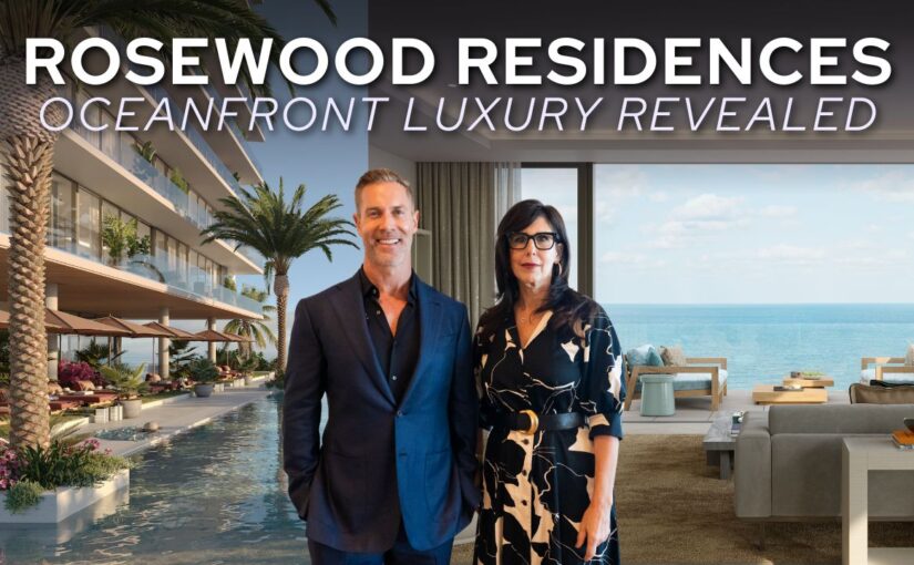 Rosewood Residences Hillsboro Beach | Our Independent Review