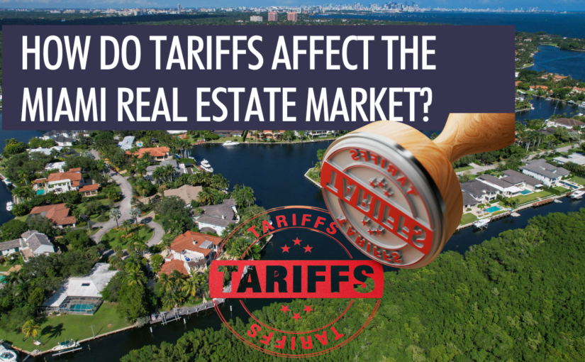 How do Tariffs affect the Miami Real Estate Market? We investigated the Tariffs' impact on property values in Coral Gables.