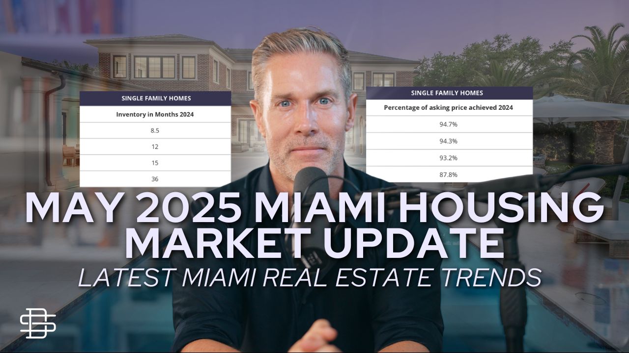Latest Miami Real Estate Trends – May 2025 Miami Housing Market Update