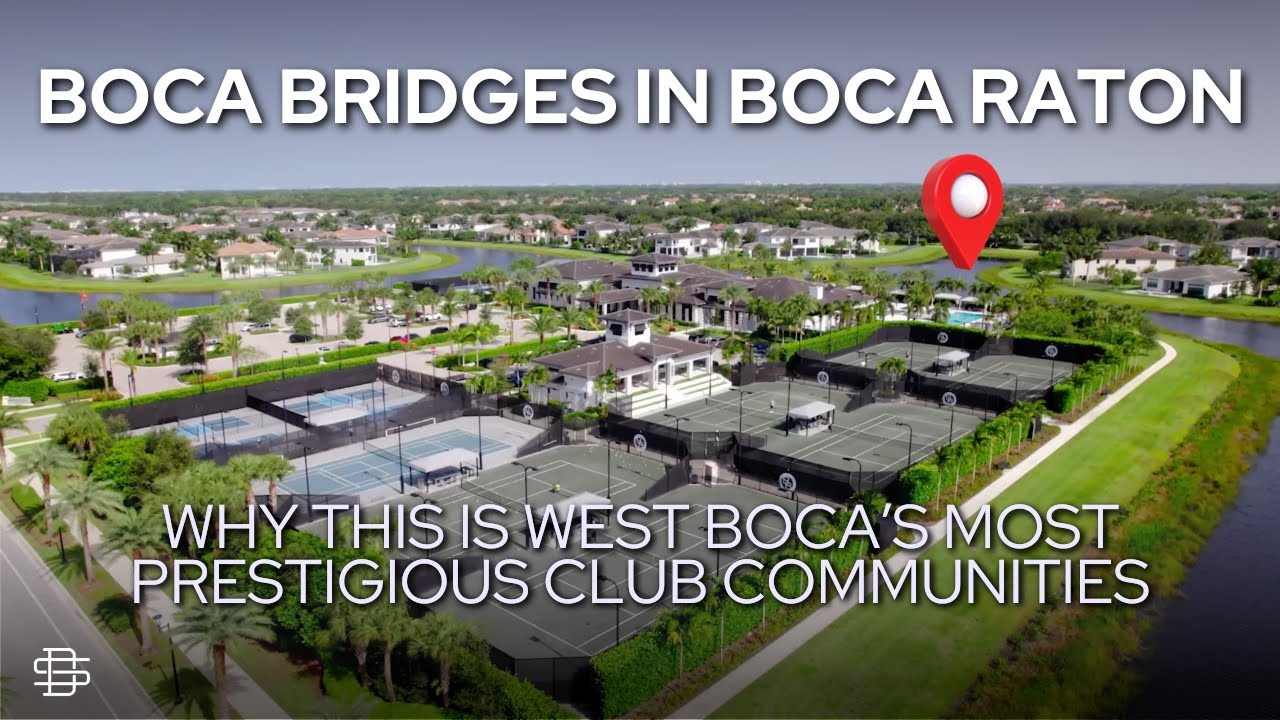 Boca Bridges in Boca Raton | Why this is West Boca’s Most Prestigious Club Communities