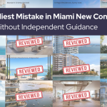   The Costliest Mistake in Miami New Construction: Buying Without Independent Guidance
