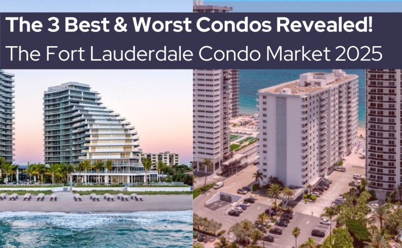 The Best and Worst Condos in Fort Lauderdale