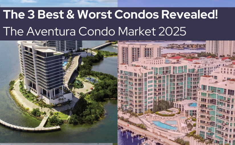The Best and Worst Condos in Aventura