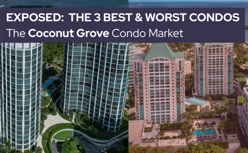 The Best and Worst Condos in Coconut Grove