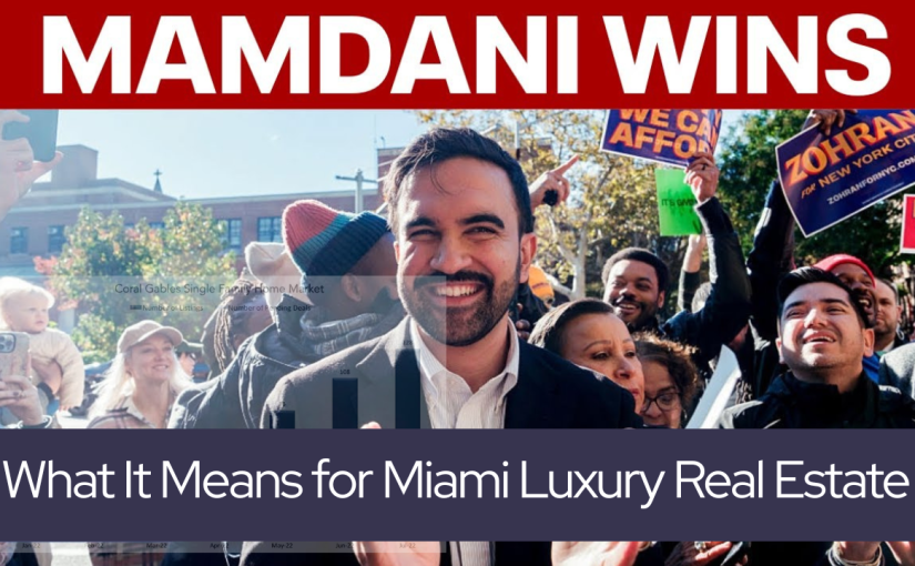 Mamdani’s NYC Win and the 2025 New York-to-Miami Migration: What It Means for Miami Luxury Real Estate