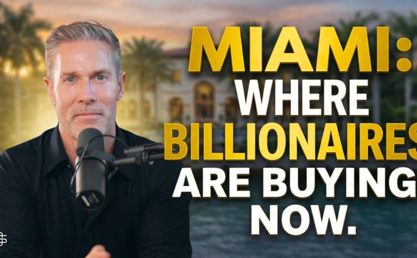 Follow the Smart Money: Where Billionaires Buy Real Estate in Miami