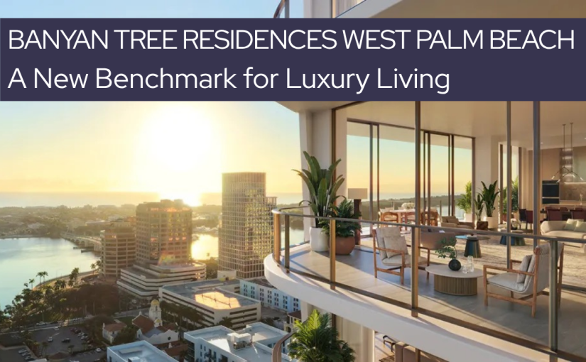 Banyan Tree Residences west palm Beach