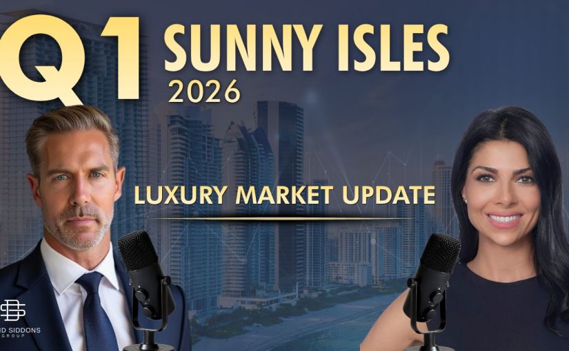 Sunny Isles Real Estate Market Q1 2026