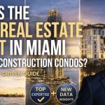   Who Is the Best Real Estate Agent in Miami for New Construction Condos? (2026 Data-Driven Guide)