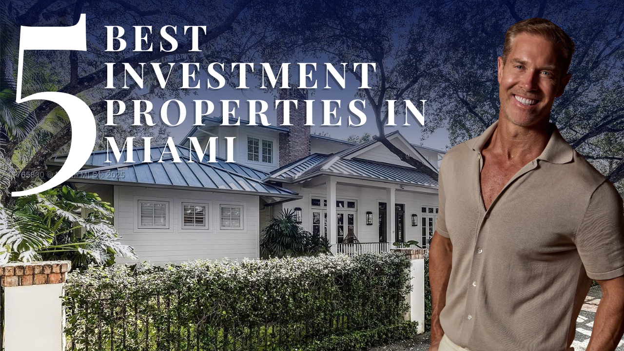 The 5 Best Investment Properties in Miami (2026)