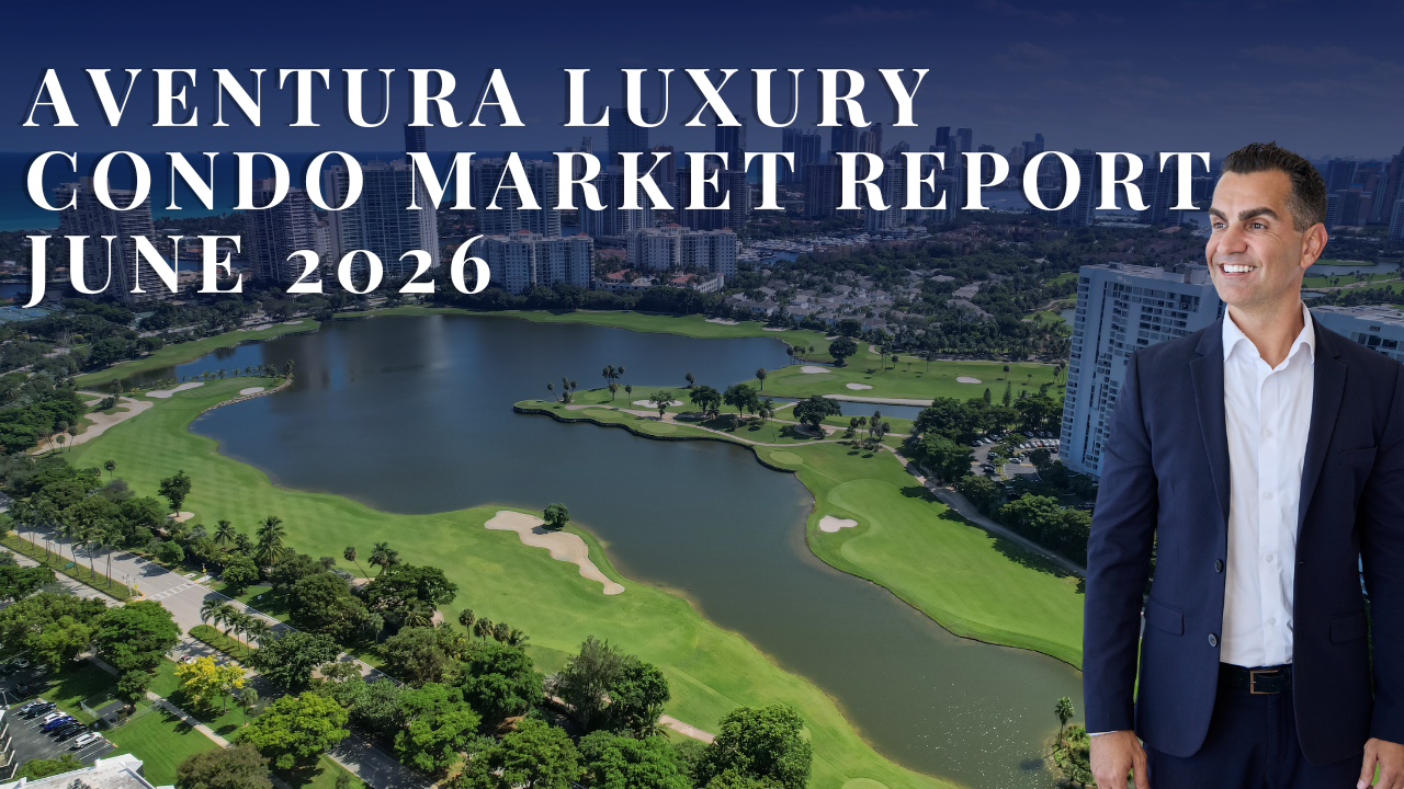 Aventura luxury condo market 2026 [June]: What Sellers and Buyers Need to Know Right Now