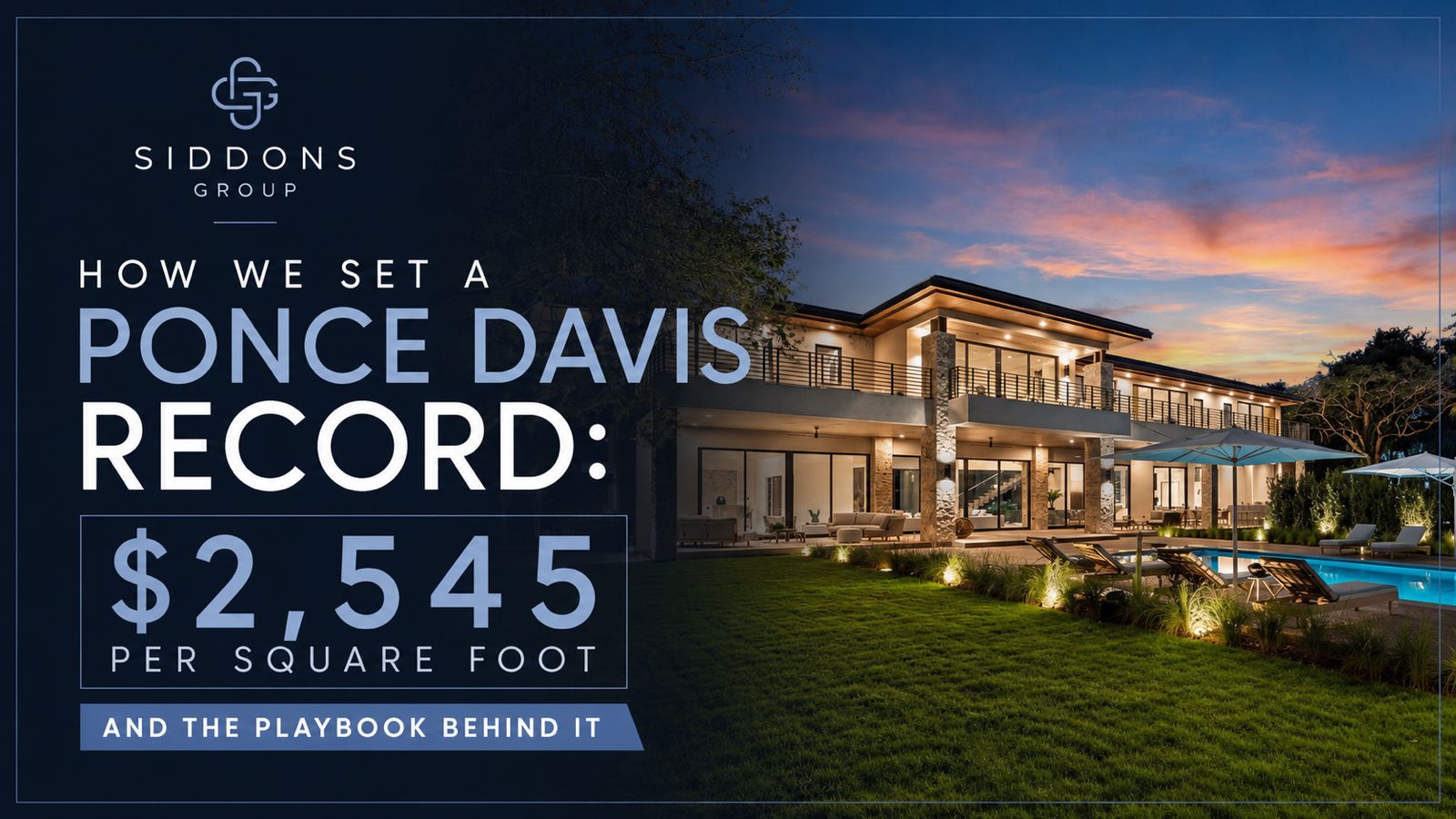 How We Set a Ponce Davis Record: $2,545 Per Square Foot — and the Playbook Behind It