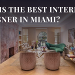   Who is the Best Interior Designer in Miami?