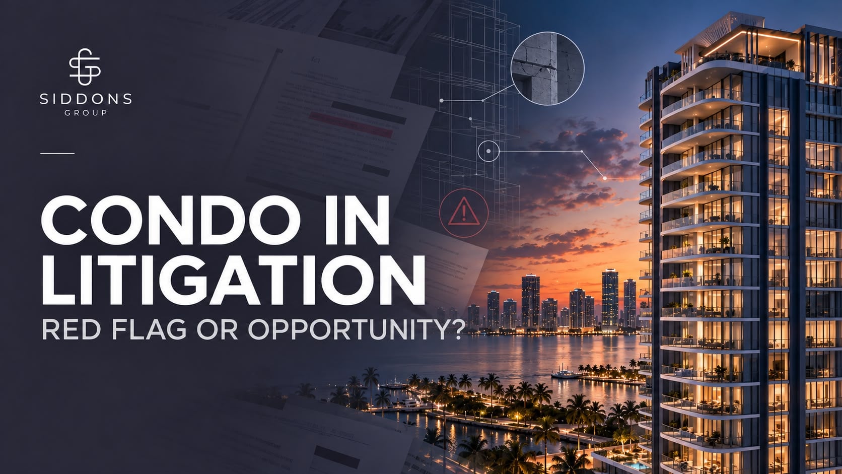 Buying or Selling a Condo in Litigation in South Florida: Red Flag or Opportunity?